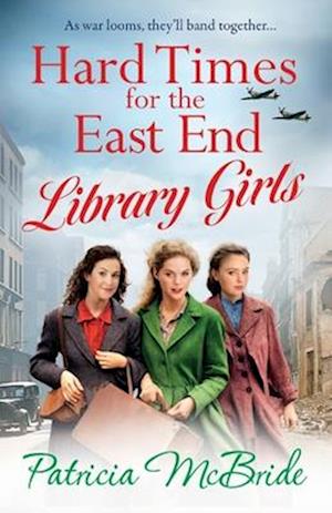 Hard Times for the East End Library Girls