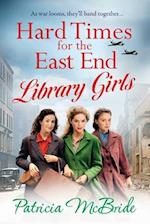 Hard Times for the East End Library Girls