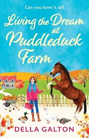 Living the Dream at Puddleduck Farm