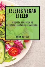 Ízletes Vegán Ételek