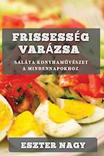 Frissesség Varázsa