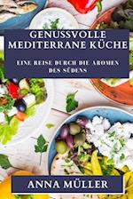 Genussvolle Mediterrane Küche