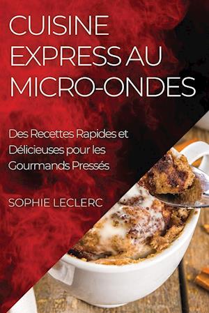 Cuisine Express au Micro-Ondes