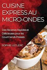 Cuisine Express au Micro-Ondes