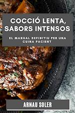 Cocció Lenta, Sabors Intensos