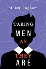 taking men as they are 