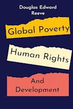 Global Poverty, Human Rights and Development 