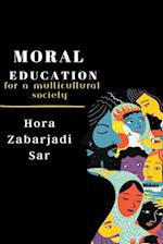 Moral Education for a Multicultural Society 