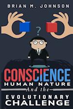 Conscience, Human Nature and the Evolutionary Challenge 