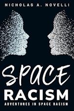 adventures in space racism 