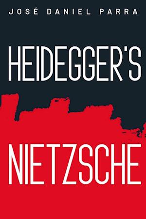 Heidegger's Nietzsche