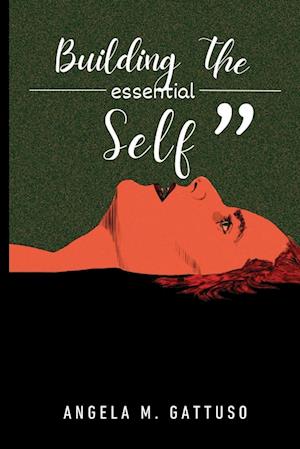 building the essential self