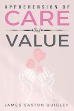 Apprehension of Care and Value 