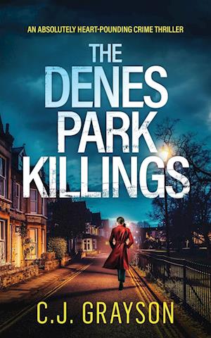 THE DENES PARK KILLINGS an absolutely heart-pounding crime thriller