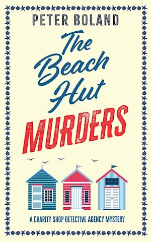 THE BEACH HUT MURDERS an absolutely gripping cozy mystery filled with twists and turns