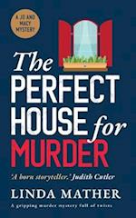 THE PERFECT HOUSE FOR MURDER a gripping murder mystery full of twists 