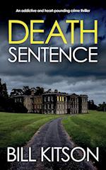 DEATH SENTENCE an addictive and heart-pounding crime thriller