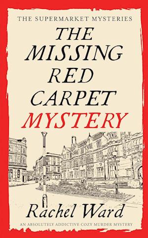 THE MISSING RED CARPET MYSTERY an absolutely addictive cozy murder mystery