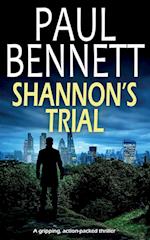 SHANNON'S TRIAL a gripping, action-packed thriller