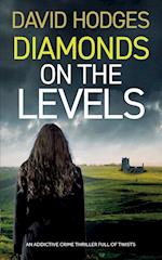 DIAMONDS ON THE LEVELS an addictive crime thriller full of twists