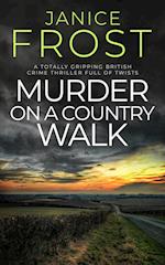 MURDER ON A COUNTRY WALK a totally gripping British crime thriller full of twists