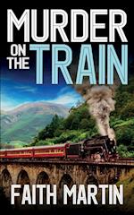 MURDER ON THE TRAIN a gripping crime mystery full of twists