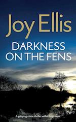 DARKNESS ON THE FENS a gripping crime thriller with a huge twist