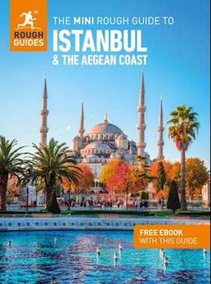 The Mini Rough Guide to Istanbul and the Aegean Coast