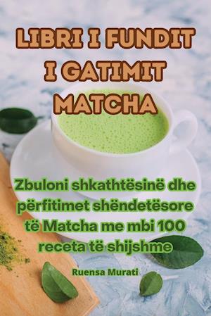 Libri i fundit i gatimit Matcha