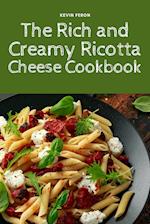 The Rich and Creamy Ricotta Cheese Cookbook 