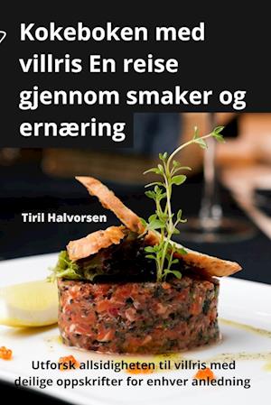 Kokeboken med villris En reise gjennom smaker og ernæring