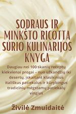 Sodraus ir minksto Ricotta s&#363;rio kulinarijos knyga