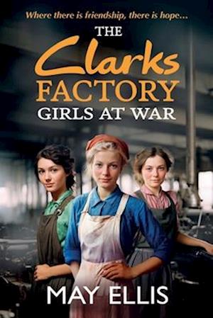 The Clarks Factory Girls at War