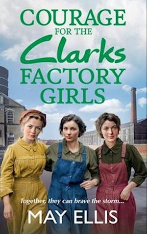 Courage for the Clarks Factory Girls