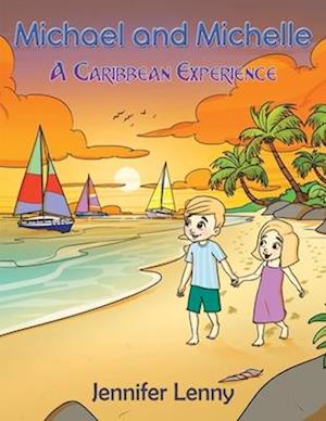 Michael and Michelle - A Caribbean experience