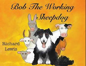 BOB the Working sheep dog!