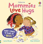 Mommies Love Hugs