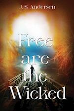 Free are the Wicked