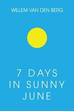 7 Days in Sunny June