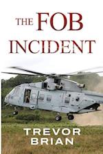 The FOB Incident