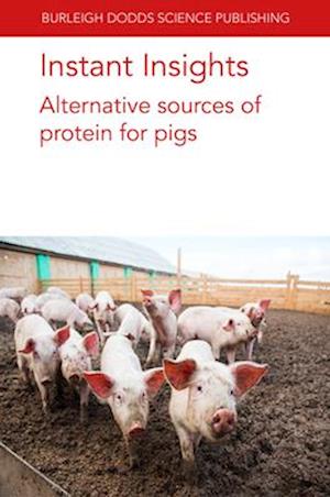 Instant Insights: Alternative sources of protein for pigs