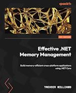 Effective .NET Memory Management