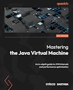 Mastering the Java Virtual Machine