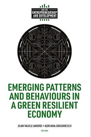 Emerging Patterns and Behaviors in a Green Resilient Economy