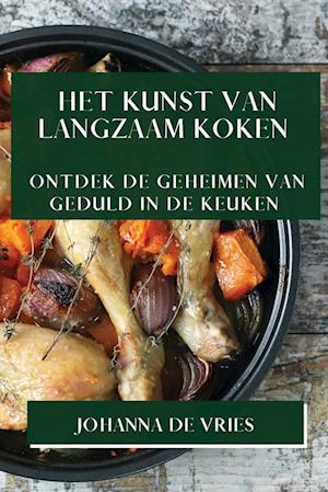 Het Kunst van Langzaam Koken