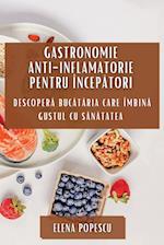 Gastronomie Anti-inflamatorie pentru Încep¿tori