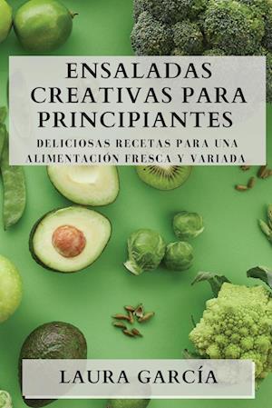 Ensaladas Creativas para Principiantes