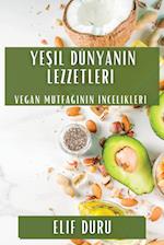 Ye&#351;il Dünyan&#305;n Lezzetleri