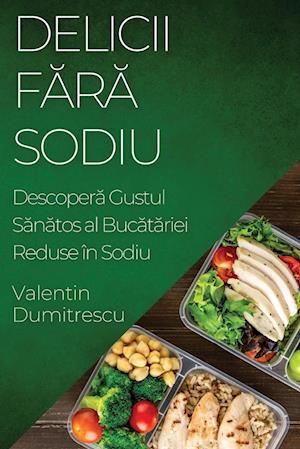 Delicii F&#259;r&#259; Sodiu