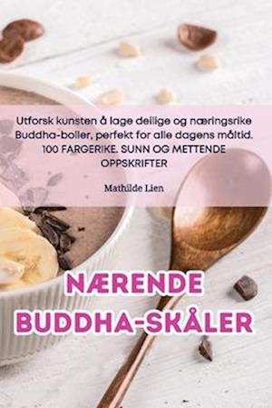 Nærende Buddha-skåler